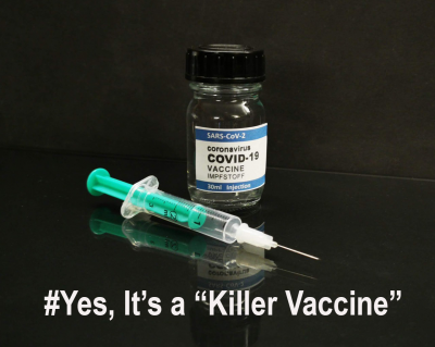 Are the “Vaccinated” Spreading the Virus to the “Unvaccinated”? Killer-covid-vaccine-400x319